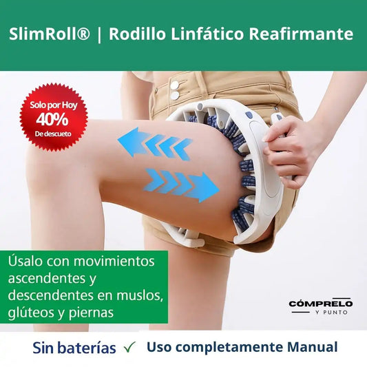 SlimRoll® | Rodillo Linfático Reafirmante – Reduce celulitis y modela tu cuerpo sin esfuerzo